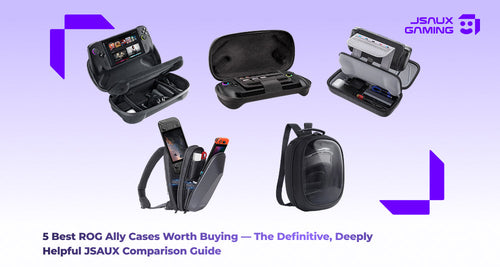 5 Best ROG Ally Cases Worth Buying — The Definitive, Deeply Helpful JSAUX Comparison Guide