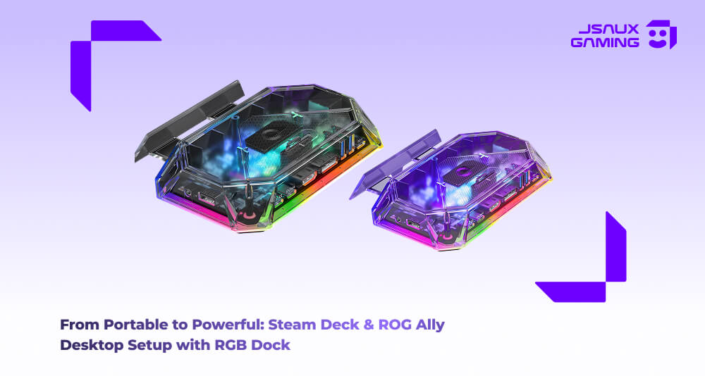 From Portable to Powerful: Steam Deck & ROG Ally Desktop Setup with RGB Dock