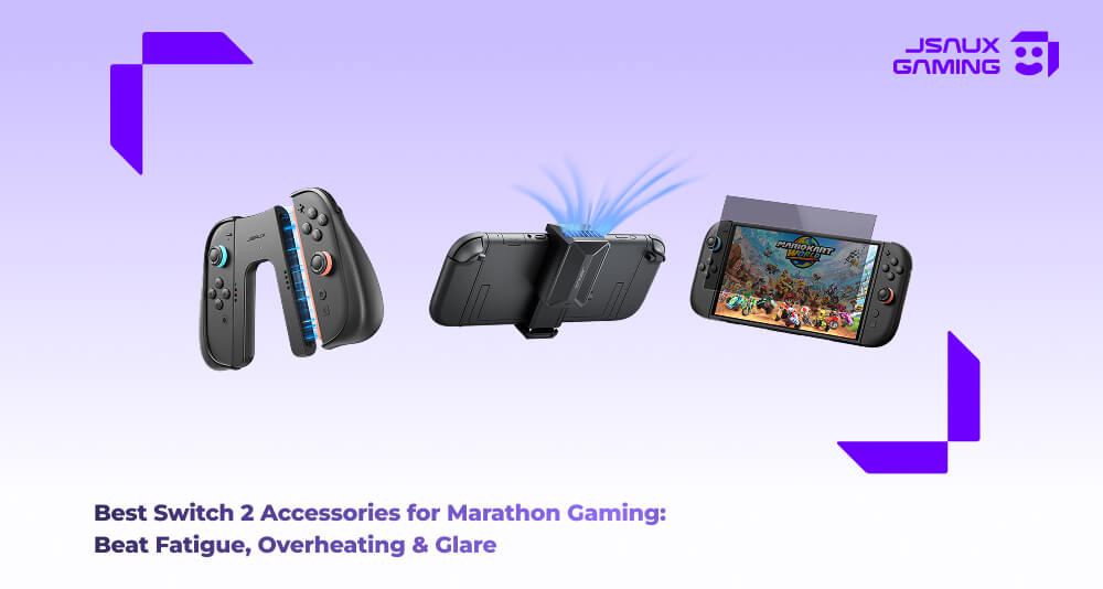 Best Switch 2 Accessories for Marathon Gaming: Beat Fatigue, Overheating & Glare
