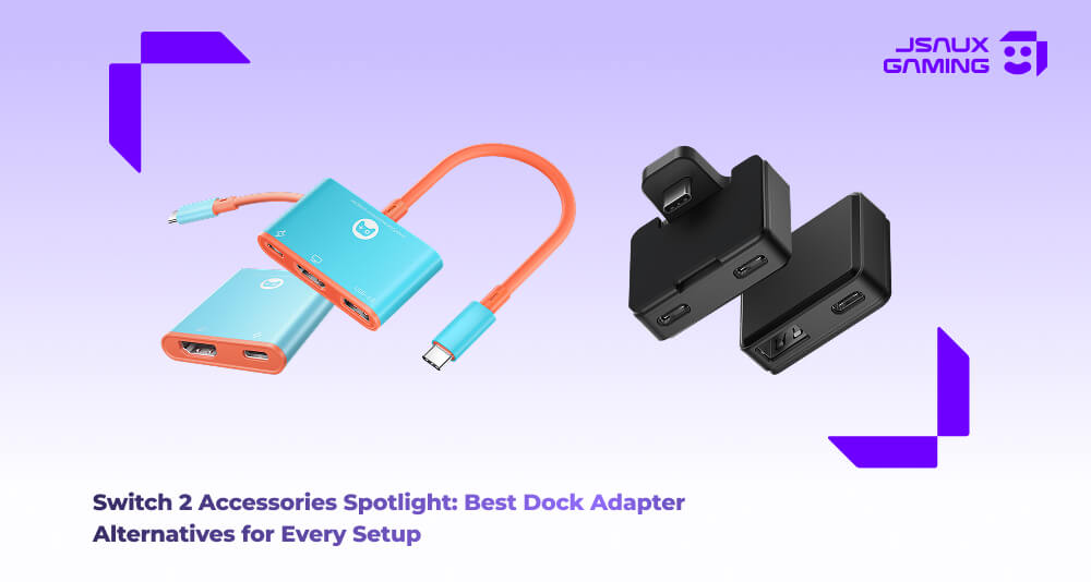 Switch 2 Accessories Spotlight: Best Dock Adapter Alternatives for Every Setup