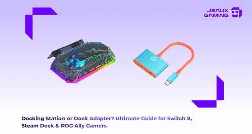 Docking Station or Dock Adapter? Ultimate Guide for Switch 2, Steam Deck & ROG Ally Gamers