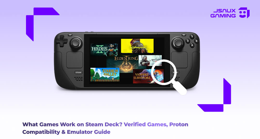 What Games Work on Steam Deck? Verified Games, Proton Compatibility & Emulator Guide