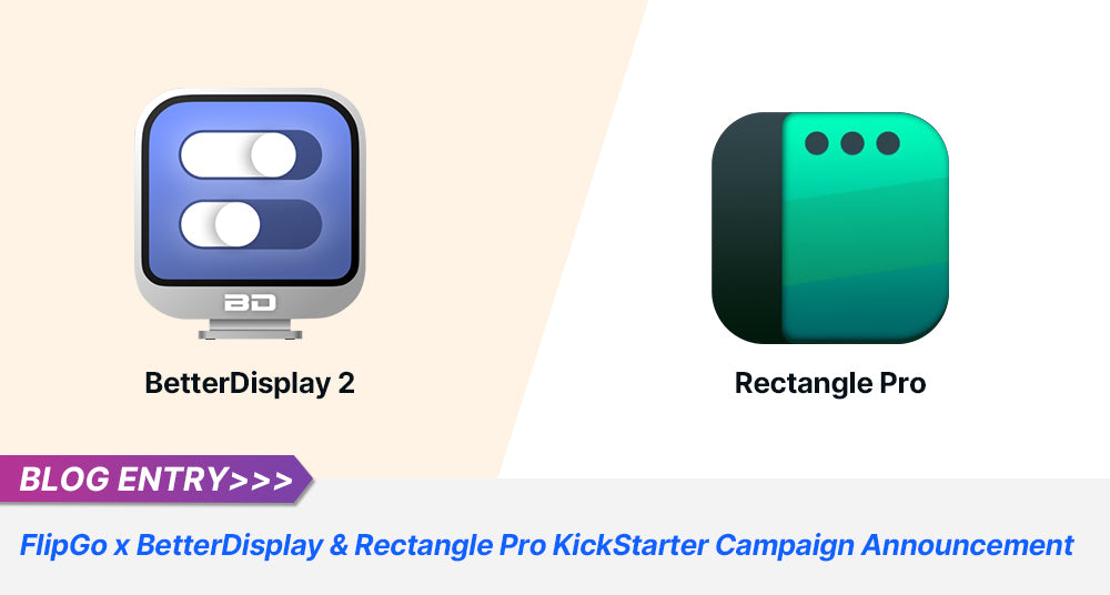 JSAUX FlipGo x BetterDisplay 2 x Rectangle Pro KickStarter Campaign Announcement