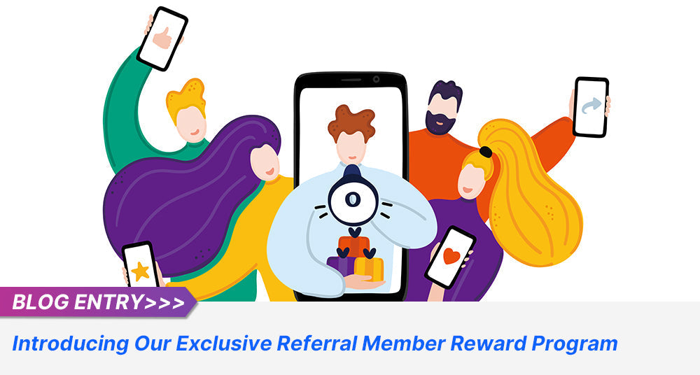 Introducing Our Exclusive Referral Member Reward Program