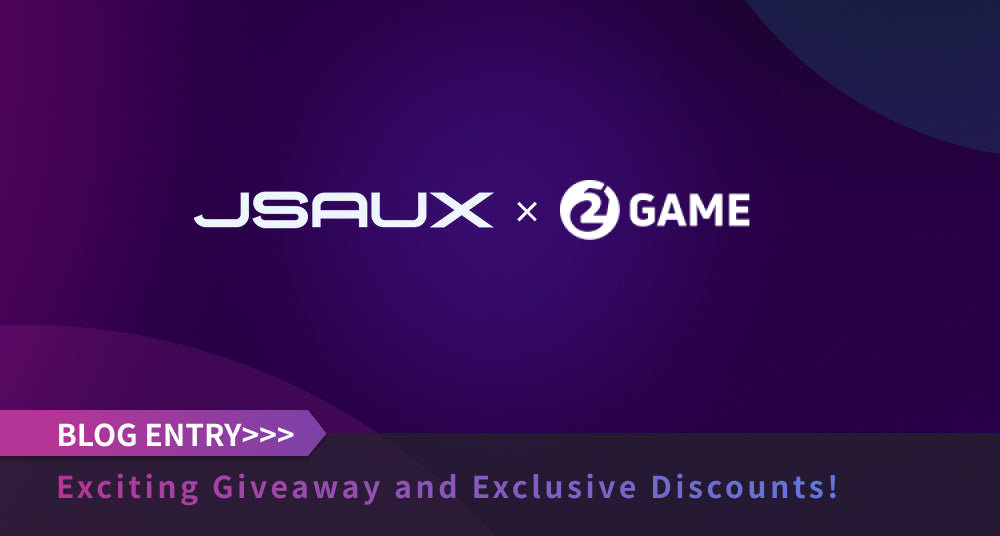 JSAUX x 2Game: Exciting Giveaway and Exclusive Discounts! 🎉